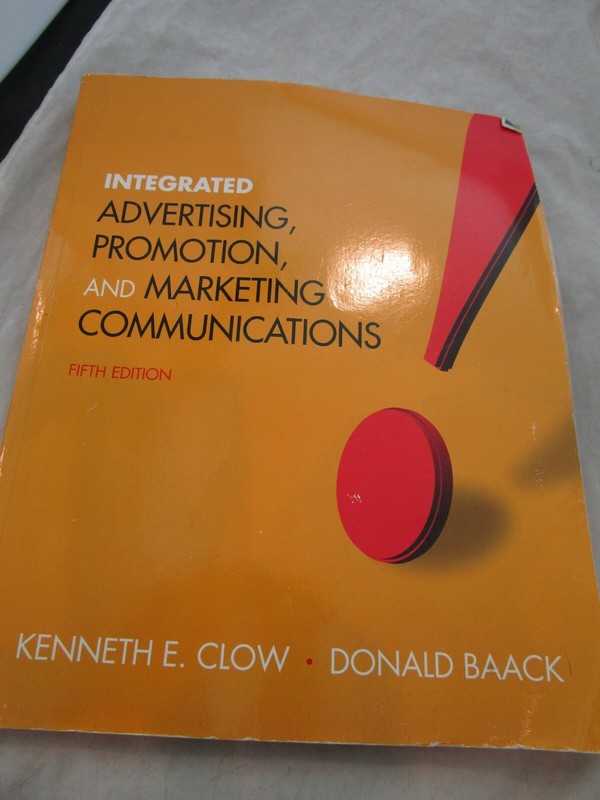 Integrated Advertising Promotion and Marketing Communications Fifth Edition Clow