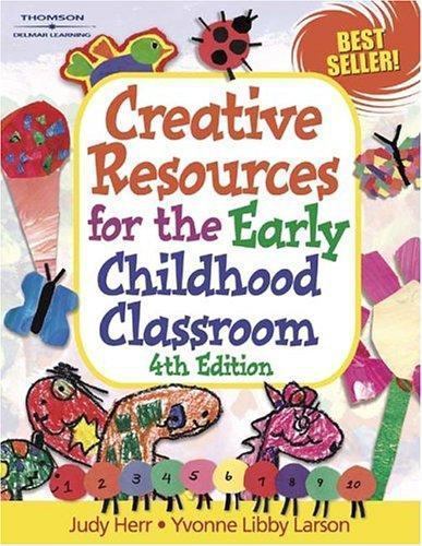 Creative Resources for the Early Childhood Classroom, 4E