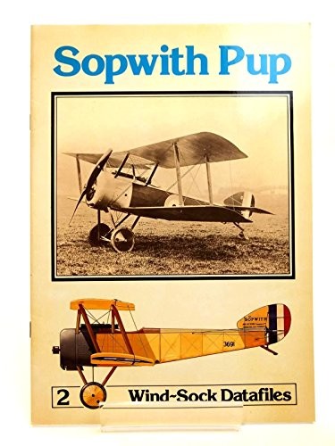 SOPWITH PUP (WIND-SOCK DATAFILES) By J. M. Bruce *Excellent Condition*