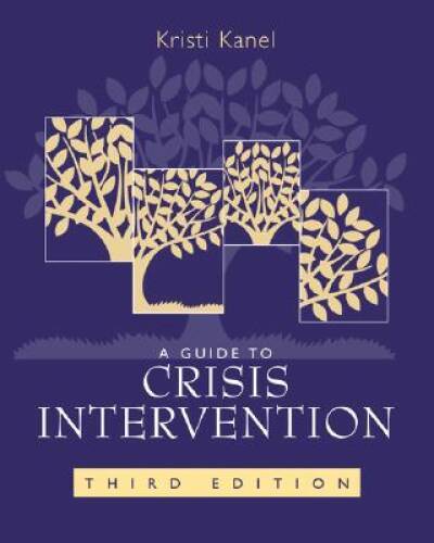 A Guide to Crisis Intervention – Paperback By Kanel, Kristi – GOOD