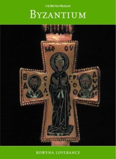 Byzantium (Introductory Guides),Rowena Loverance