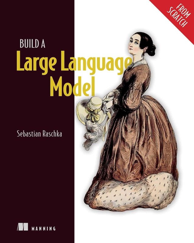 From Scratch Ser.: Build a Large Language Model (from Scratch) by