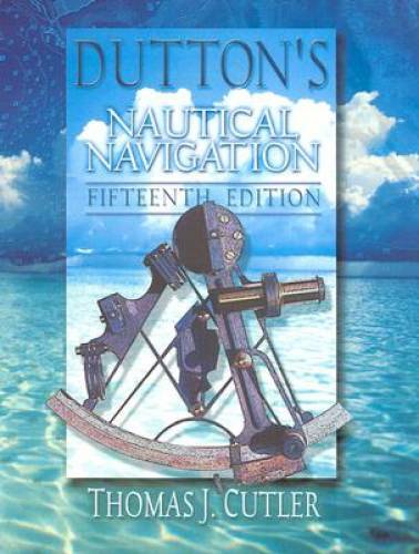 Dutton’s Nautical Navigation, 15th Edition – Hardcover – VERY GOOD