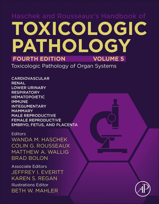 Haschek and Rousseaux’s Handbook of Toxicologic Pathology Volume 5: Toxicologic