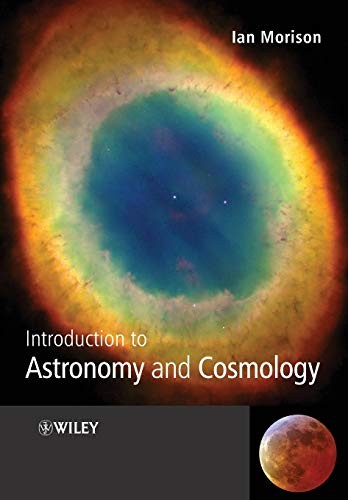 INTRODUCTION TO ASTRONOMY & COSMOLOGY by Ian Morison Paperback Self Help