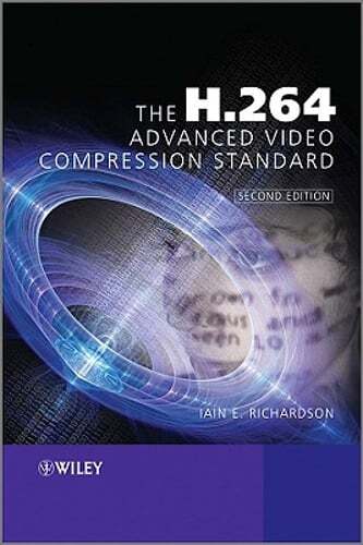 The H.264 Advanced Video Compression Standard by Iain E Richardson: New