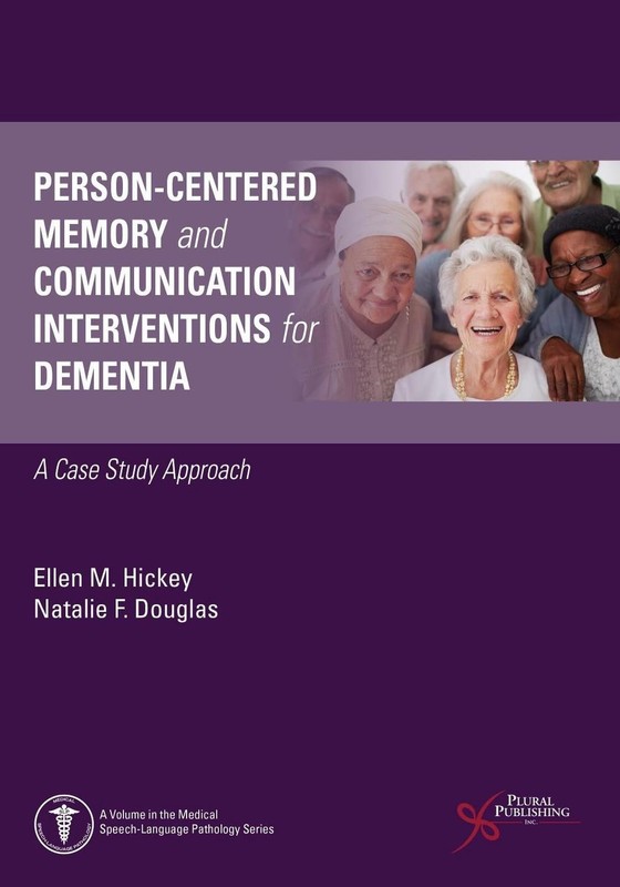 Person-Centered Memory and Communication Interventions for Dementia: A Case Stud