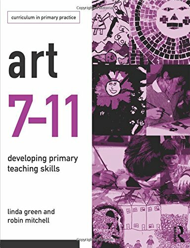 Art 7-11: Developing Primary Teaching Skills (Curri... by Green, Linda Paperback