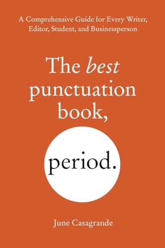 The Best Punctuation Book, Period: …, Casagrande, Jun