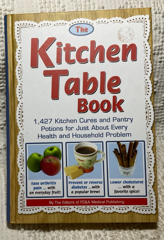 The Kitchen Table Book: 1,427 Kitchen Cures and Pantry Potions for Just About….