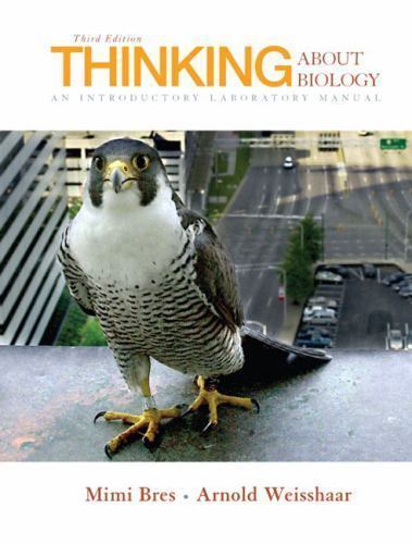 THINKING ABOUT BIOLOGY: AN INTRODUCTORY LABORATORY MANUAL By Mimi Bres & Arnold