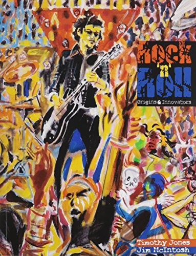 ROCK 'N' ROLL ORIGINS AND INNOVATORS By Jones Timothy & Mcintosh James EXCELLENT