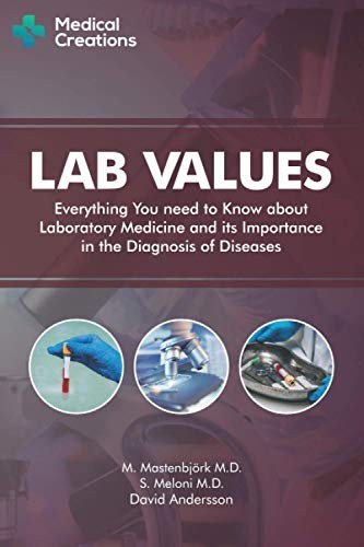 Lab Values: Everything You Need to Know about Laboratory Medicine and its Im…