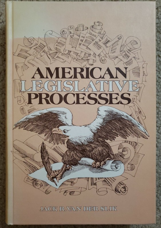American Legislative Processes - Jack R. Van Der Slik - Excellent Condition