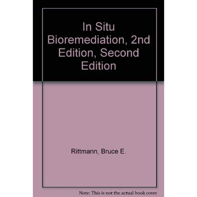 In Situ Bioremediation (1994) by Bruce E. Rittmann