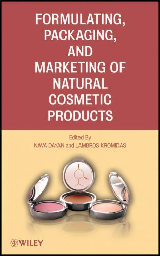 Formulating, Packaging, and Marketing of Natural Cosmetic Products; Nava Dayan