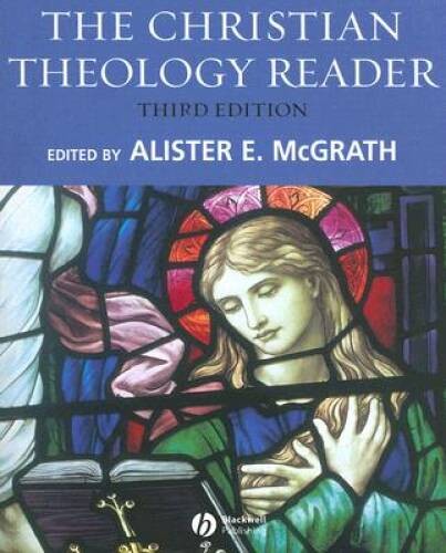 The Christian Theology Reader – Paperback By McGrath, Alister E. – GOOD
