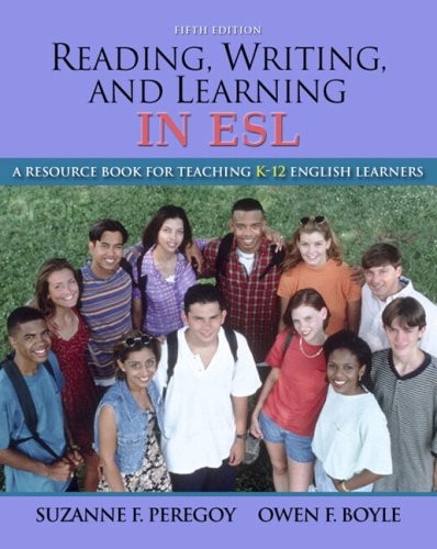 Reading, Writing and Learning in ESL, A Resource Book for Teaching K-12 Engl...