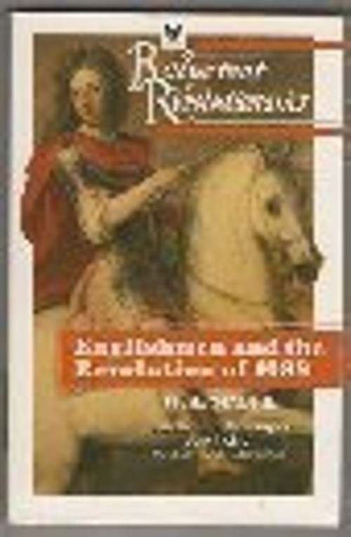 Reluctant Revolutionaries : Englishmen and the Revolution of 1688
