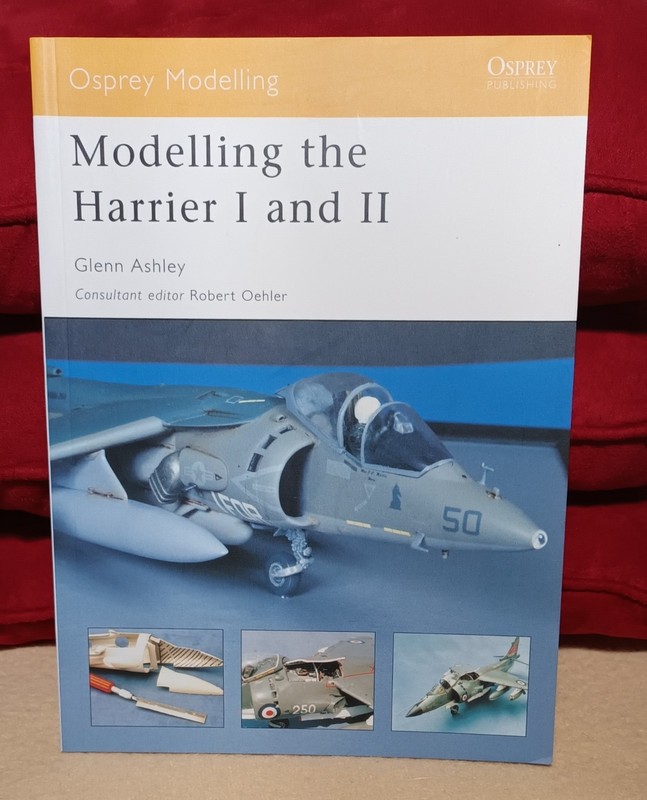 Modelling the Harrier I and II: Glenn Ashley. Osprey Modelling