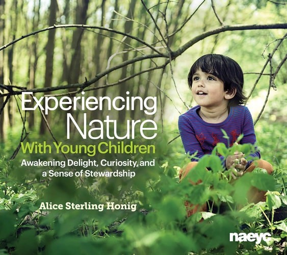 Experiencing Nature With Young Children: Awakening Delight, Curiosity, and a Sen