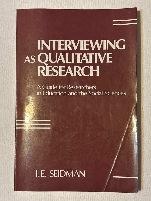 INTERVIEWING AS QUALITATIVE RESEARCH 2nd ed. by Irving Seidman (Paperback)