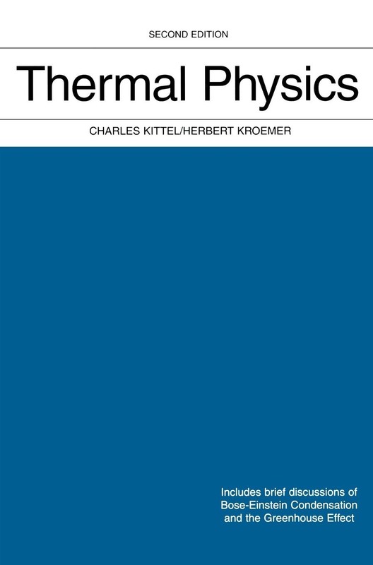 Thermal Physics by Charles Kittel and Herbert Kroemer (1980, Hardcover)