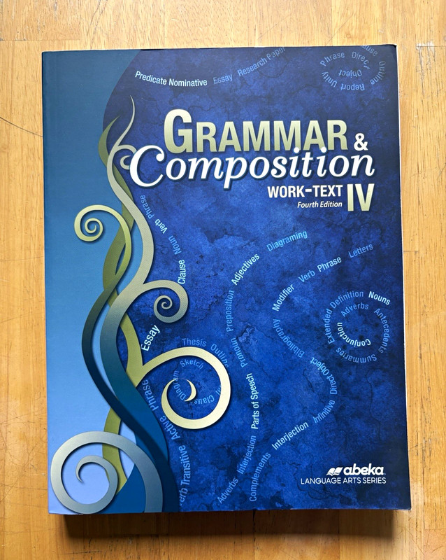 Abeka Grammar & Composition IV Homeschool Student 10th Grade Grammar Workbook