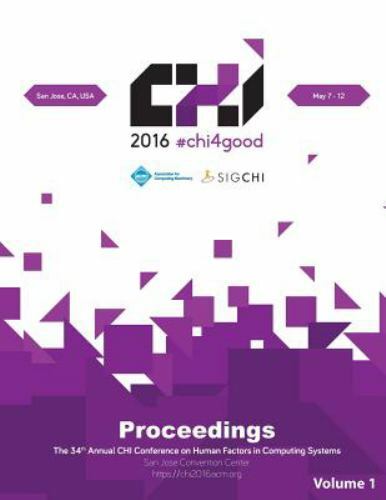 CHI 16 Vol 1: CHI Conference on Human Factors in Computing Systems, Brand Ne…