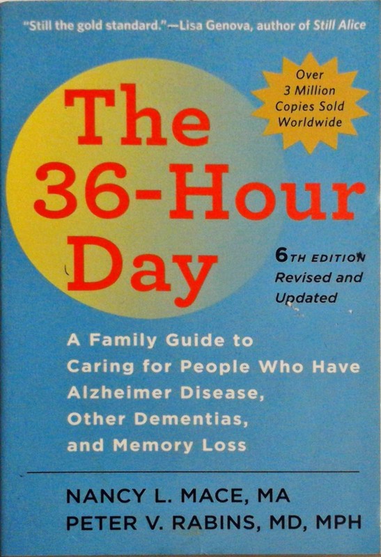 The 36-Hour Day, sixth edition: The 36-Hour Day: A Family Guide to Caring -VG