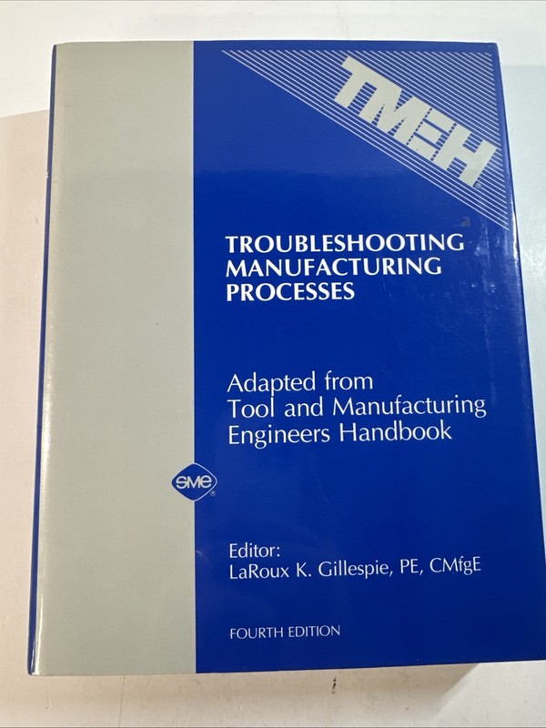 Troubleshooting Manufacturing Processes 4th Edition By Laroux K Gillespie 1989