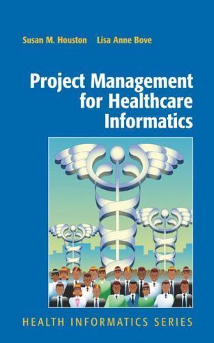 Health Informatics Ser.: Project Management for Healthcare Informatics by…