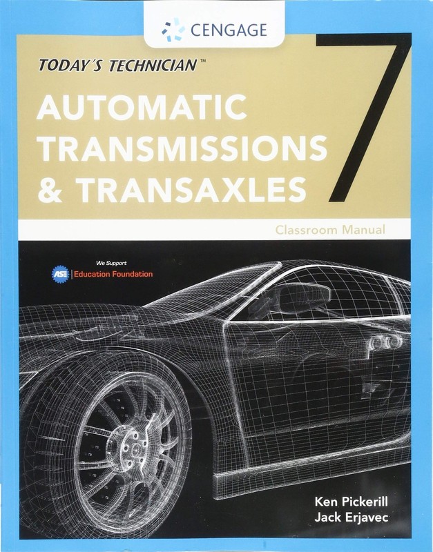 Today’s Technician: Automatic Transmissions and Transaxles Classroom Manual