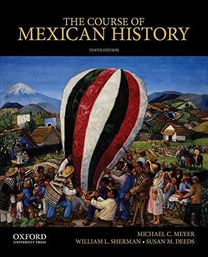 The Course of Mexican History – Paperback, by Meyer Michael C.; – Very Good