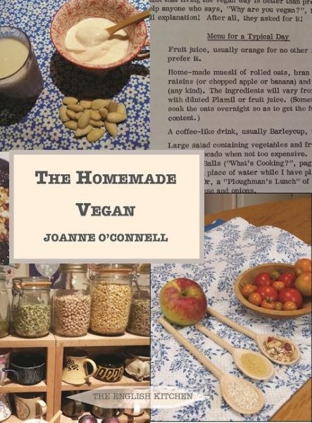 Homemade Vegan : A Historical Collection of Vegan Recipes from the 1970s, Pap…