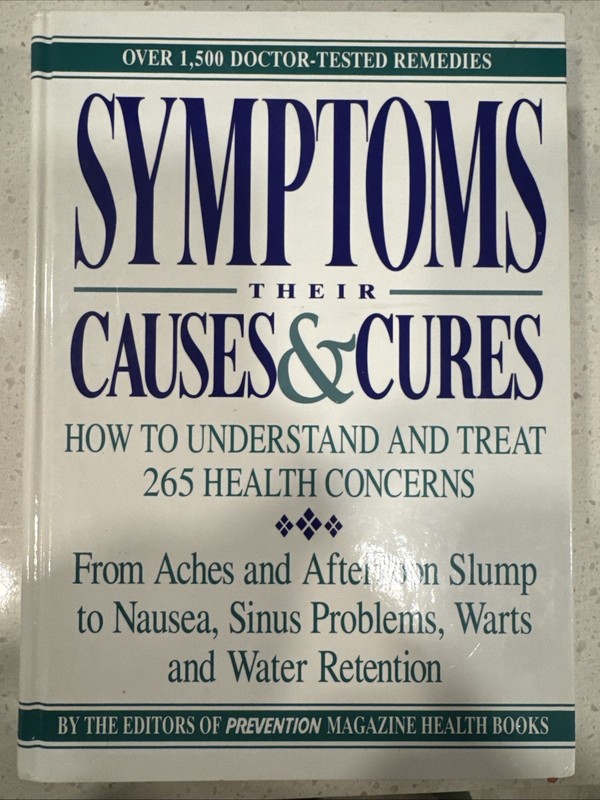 Symptoms : Their Causes and Cures – How to Understand and Treat 265 Health…