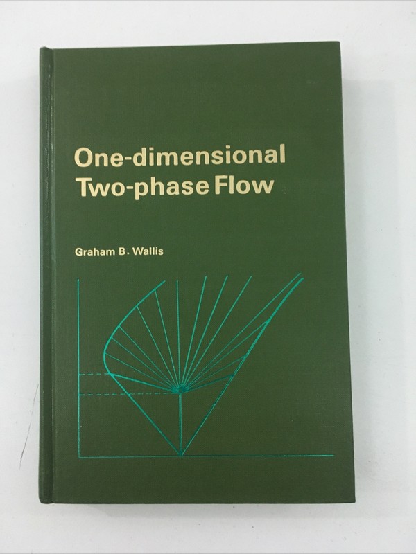 One-Dimensional Two-Phase Flow – Graham B. Wallis (1969, Hardcover)