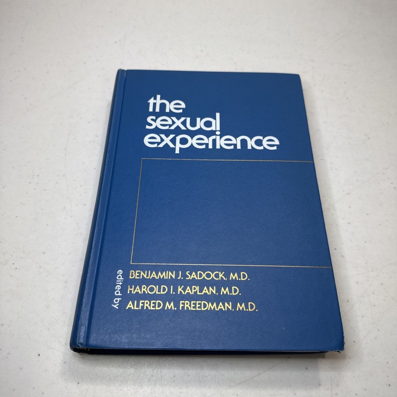 THE SEXUAL EXPERIENCE By Benjamin J. Sadock – Hardcover