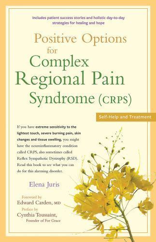 Positive Options for Complex Regional Pain Syndrome (Crps): Self-Help and...