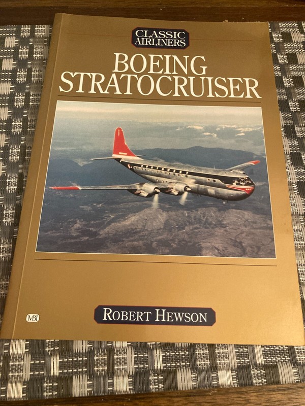 CLASSIC AIRLINERS BOEING STRATOCRUISER by Robert Hewson 2001