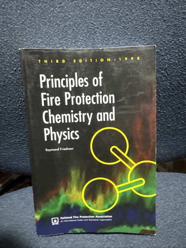 Principles of Fire Protection Chemistry and Physics 3rd edition Paperback