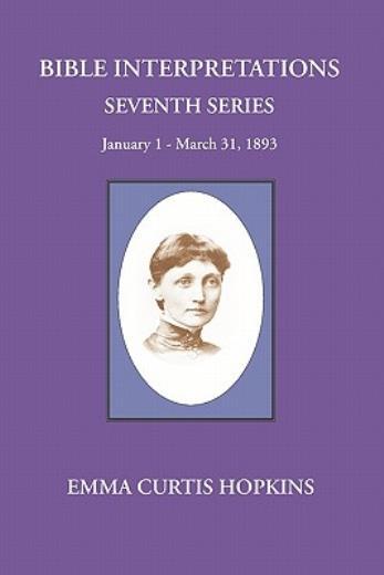 Bible Interpretations Seventh Series January 1 – March 31, 1893