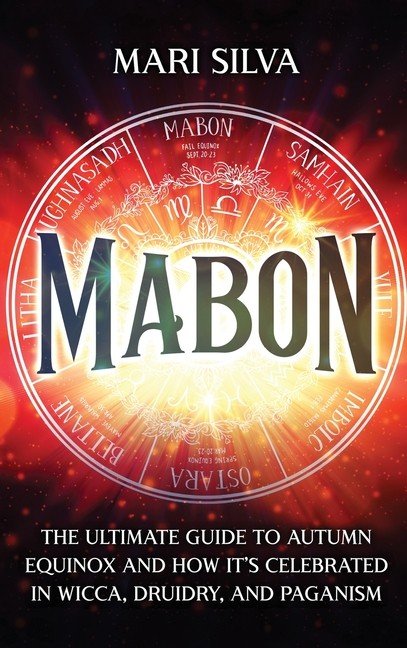 Mabon: The Ultimate Guide To Autumn Equinox And How It’s Cel…