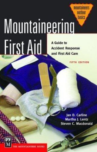Mountaineering First Aid: A Guide to Ac- 0898868785, paperback, Jan Carline Ph D