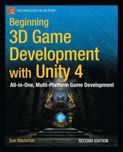 Beginning 3d Game Development With Unity 4 : All-in-one, Multi-platform Game ... gallery