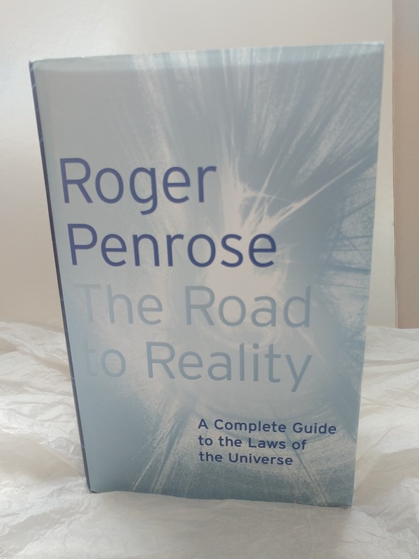 The Road to Reality: A Complete Guide to the Laws – 1st ed/print – Roger Penrose