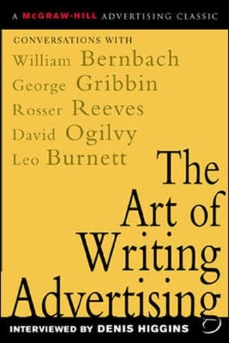 THE ART OF WRITING ADVERTISING : CONVERSATIONS WITH By Denis Higgins *BRAND NEW*