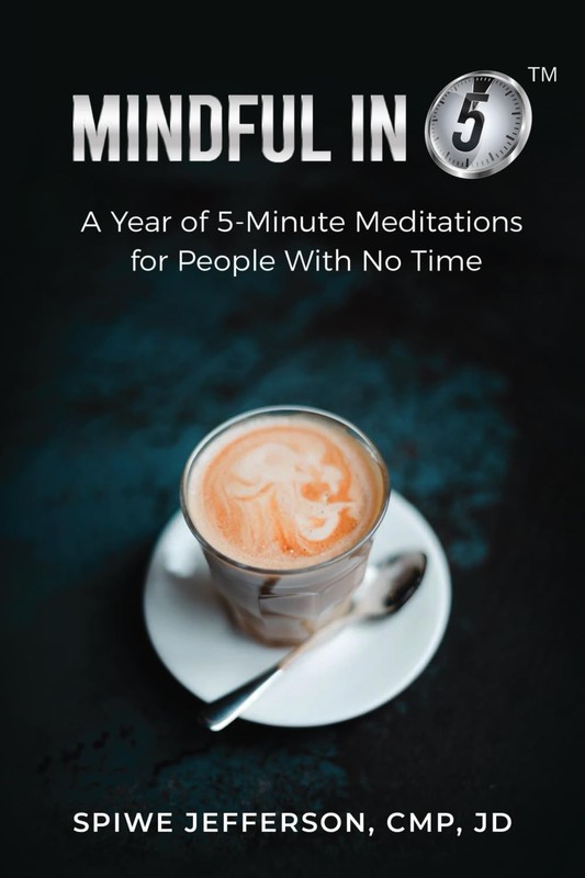 Mindful in 5: A Year of 5-Minute Meditations For People With No Time