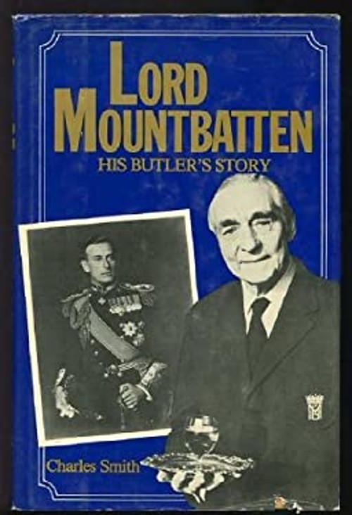 Lord Mountbatten : His Butler’s Story Hardcover Charles Smith