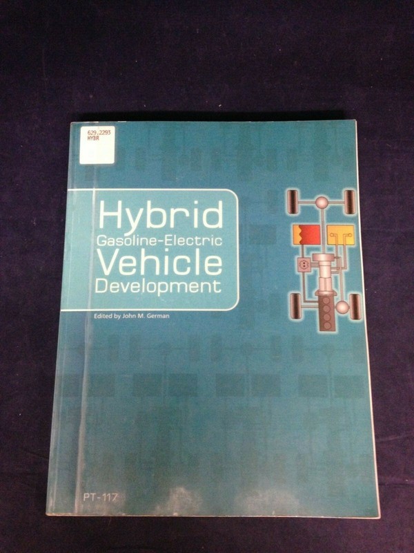 Hybrid Gasoline-Electric Vehicle Development; SAE/PT-117, 2005, PB A+ 200113